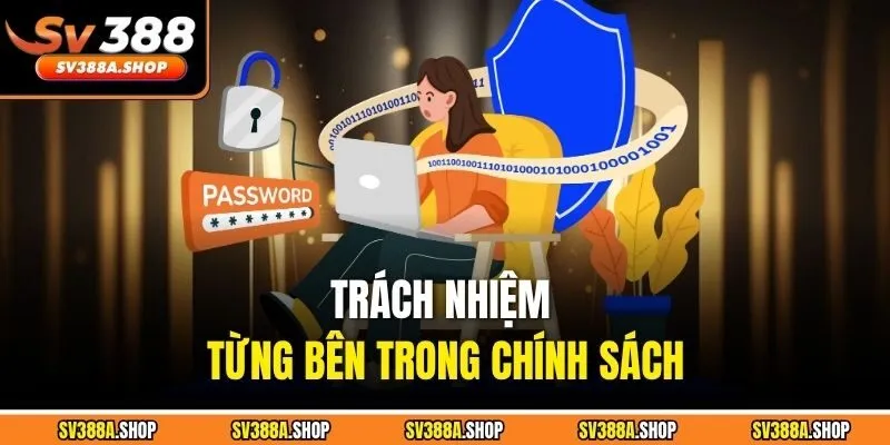 Trách nhiệm từng bên trong chính sách
